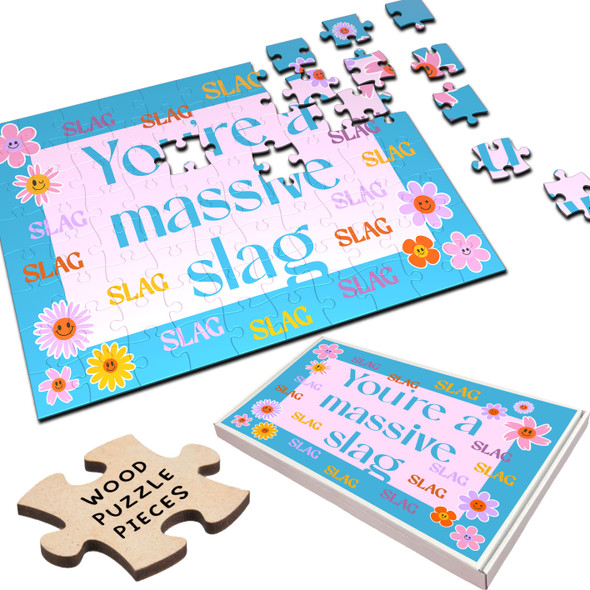 FREE WITH ORDERS OVER £30! - You're A Massive Slag Pink Rude Funny Gift Personalised Wooden Jigsaw Puzzle