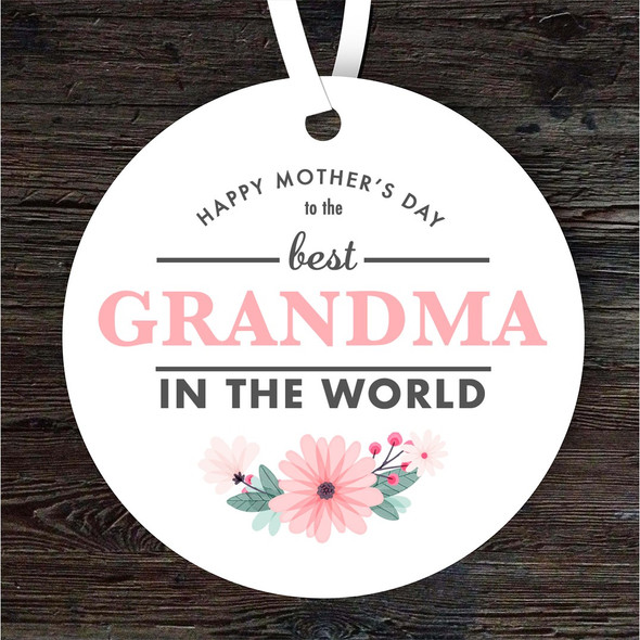 FREE WITH ORDERS OVER £20! - Best Grandma In The World Mother's Day Gift Round Personalised Hanging Ornament