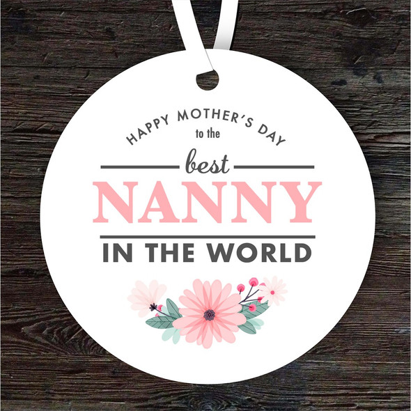 FREE WITH ORDERS OVER £20! - Best Nanny In The World Mother's Day Gift Round Personalised Hanging Ornament