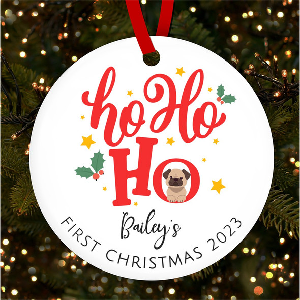 FREE WITH ORDERS OVER £20! - Pug Puppy 1st Ho Ho Ho Personalised Christmas Tree Ornament Decoration