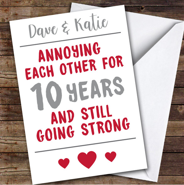 Anniversary Card Personalised 10th Annoying But Still Strong Funny