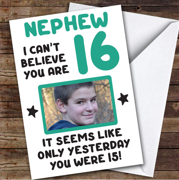 Birthday Card Personalised Nephew 16th Photo Seems Like Yesterday Green