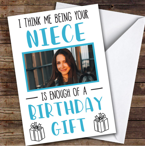 Birthday Card Personalised Uncle Aunty Photo Is Enough Of A Gift Funny