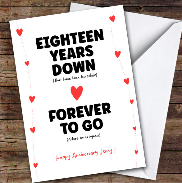 18th Anniversary Card Personalised Eighteen Years Down Forever To Go