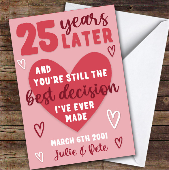 Anniversary Card Personalised 25th Years Best Decision Pink