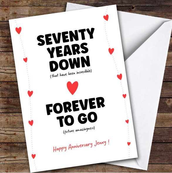 70th Anniversary Card Personalised Seventy Years Down Forever To Go