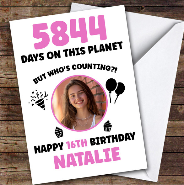 Pink 16th Birthday Card Personalised Days On This Planet Photo