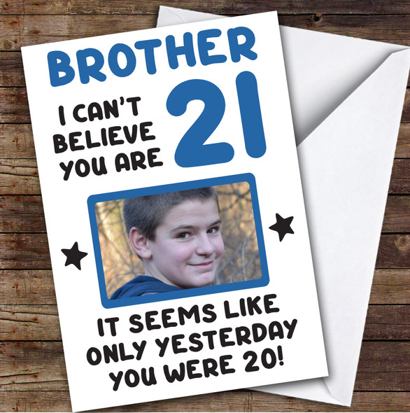 Birthday Card Personalised Brother 21st Photo Seems Like Yesterday Blue