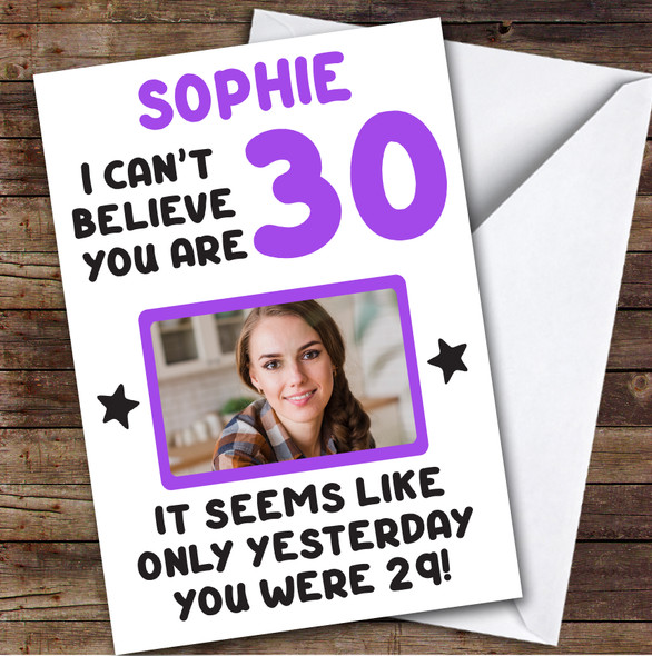 Birthday Card Personalised 30th Female Photo Seems Like Yesterday Purple