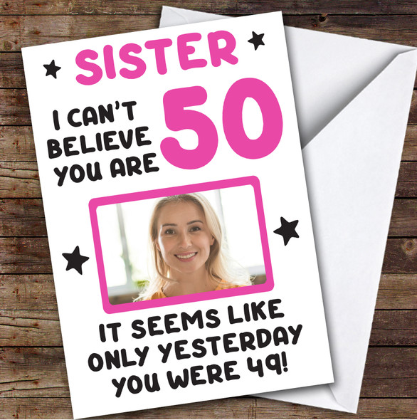 Birthday Card Personalised Sister 50th Photo Seems Like Yesterday Pink