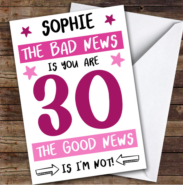 Birthday Card Personalised 30th Female Good News Funny Pink