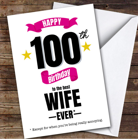 Funny 100th Birthday Card Personalised The Best Wife Ever