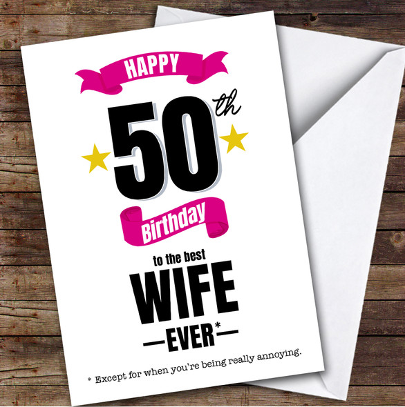 Funny 50th Birthday Card Personalised The Best Wife Ever