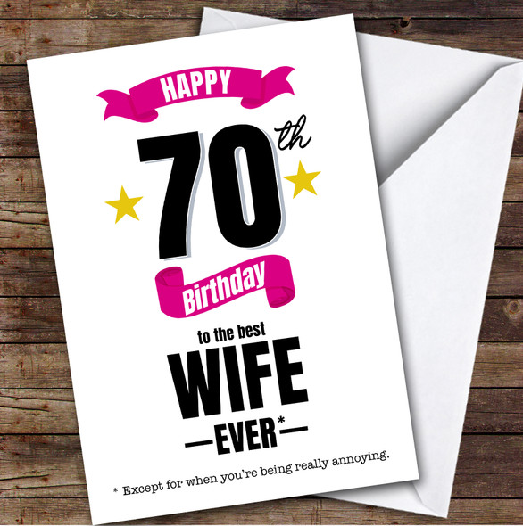 Funny 70th Birthday Card Personalised The Best Wife Ever