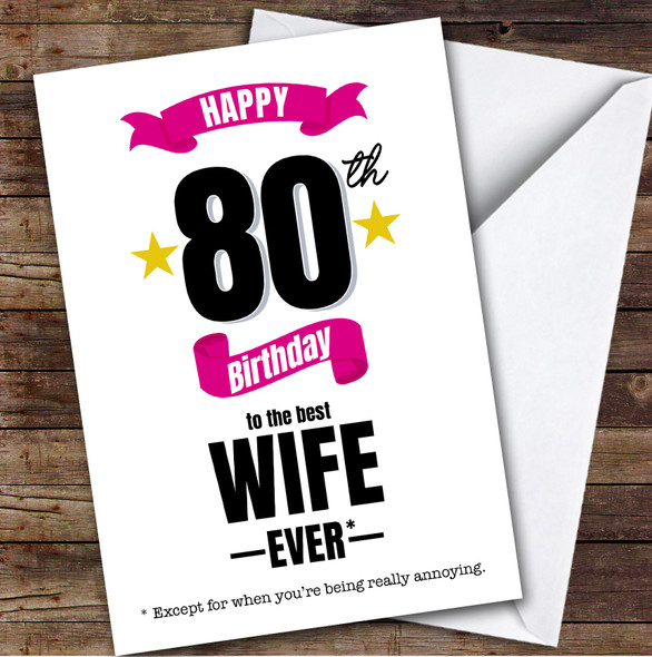 Funny 80th Birthday Card Personalised The Best Wife Ever