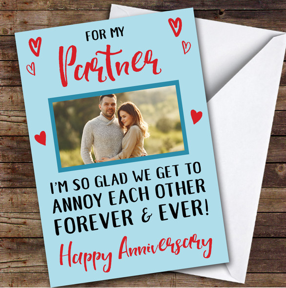 Anniversary Card Personalised Partner Photo Annoy Each Other Forever Blue