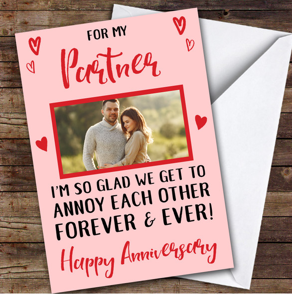 Anniversary Card Personalised Partner Photo Annoy Each Other Forever Pink