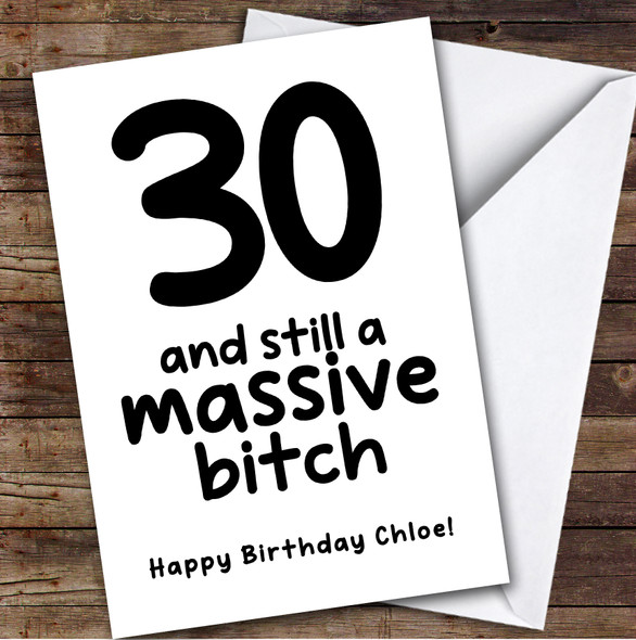 30th Birthday Card Personalised Funny Rude Massive Bitch