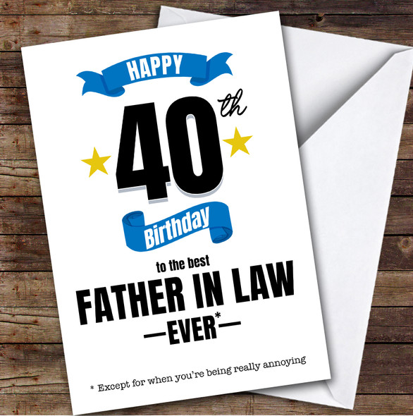 40th Birthday Card Personalised The Best Father-In-Law