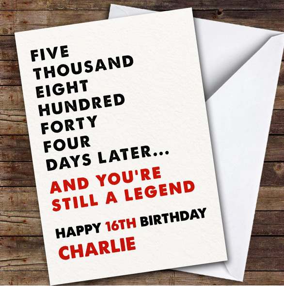 16th Birthday Card Personalised And Still You're Still A Legend