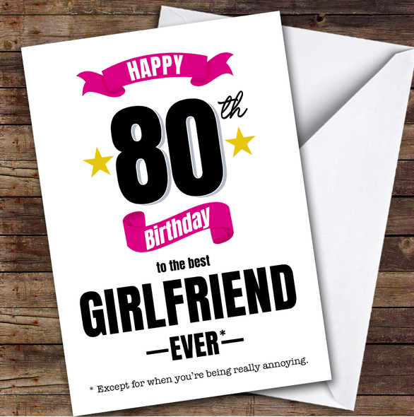 80th Birthday Card Personalised The Best Girlfriend Ever