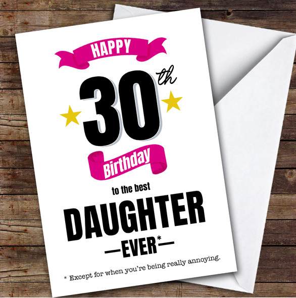 30th Birthday Card Personalised The Best Daughter Ever