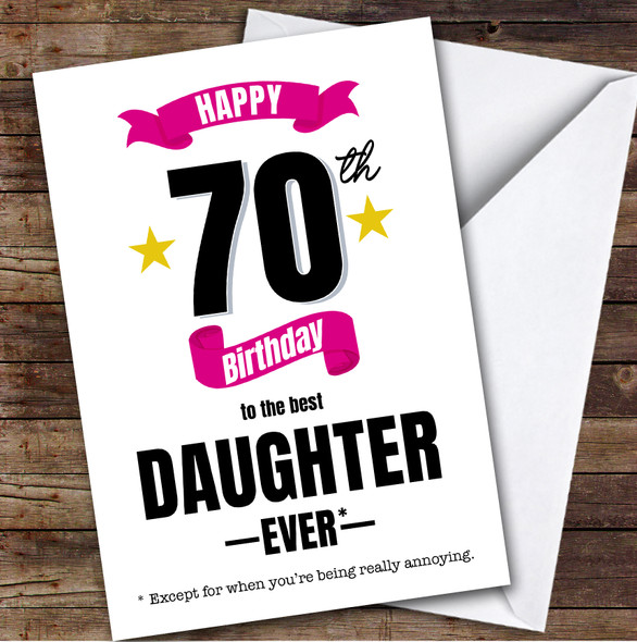 70th Birthday Card Personalised The Best Daughter Ever