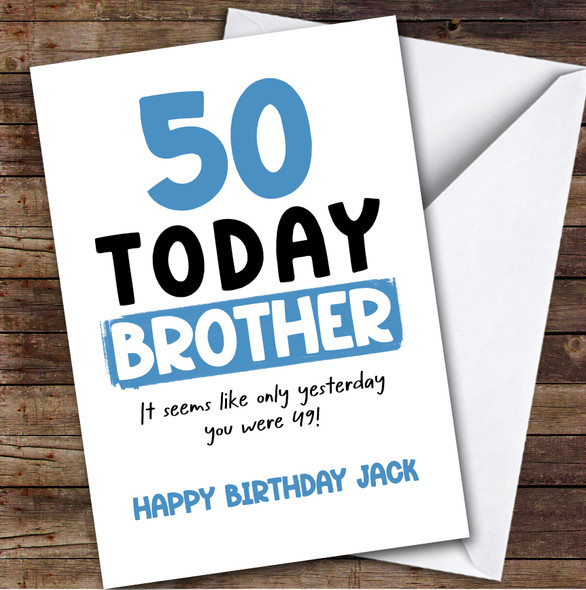 50th Birthday Card Personalised Brother