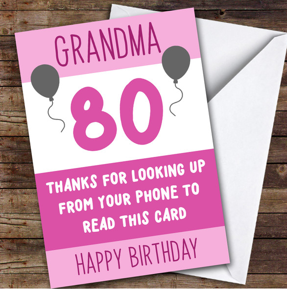 Birthday Card Personalised 80th Grandma Looking Up From Phone Pink Balloons