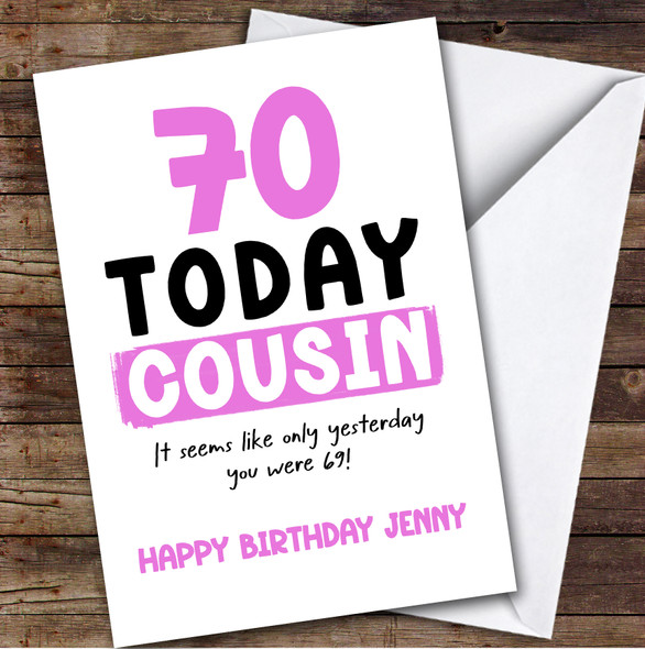 70th Birthday Card Personalised Female Cousin