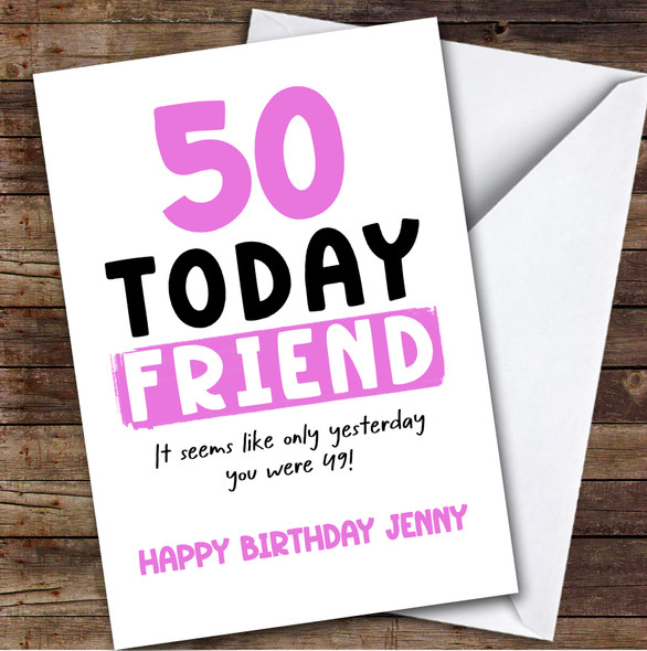 50th Birthday Card Personalised Female Friend