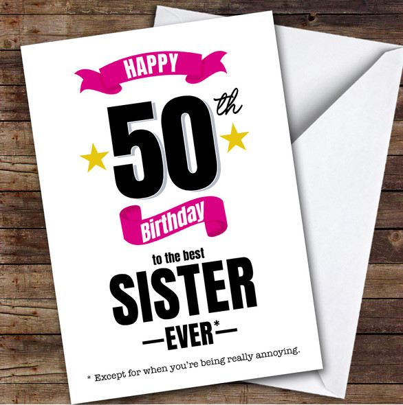 50th Birthday Card Personalised The Best Sister Ever