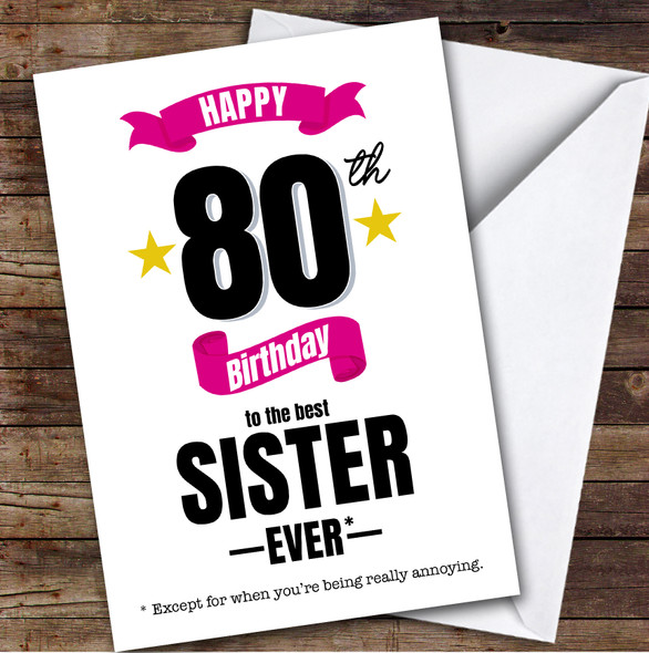 80th Birthday Card Personalised The Best Sister Ever