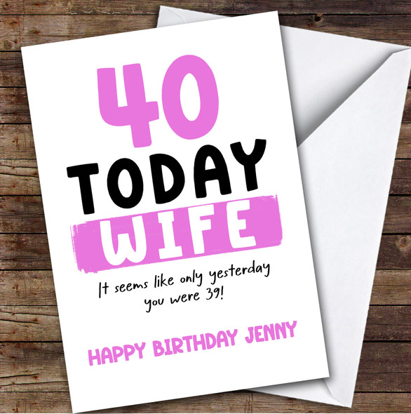 40th Birthday Card Personalised Wife