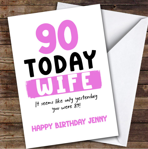 90th Birthday Card Personalised Wife