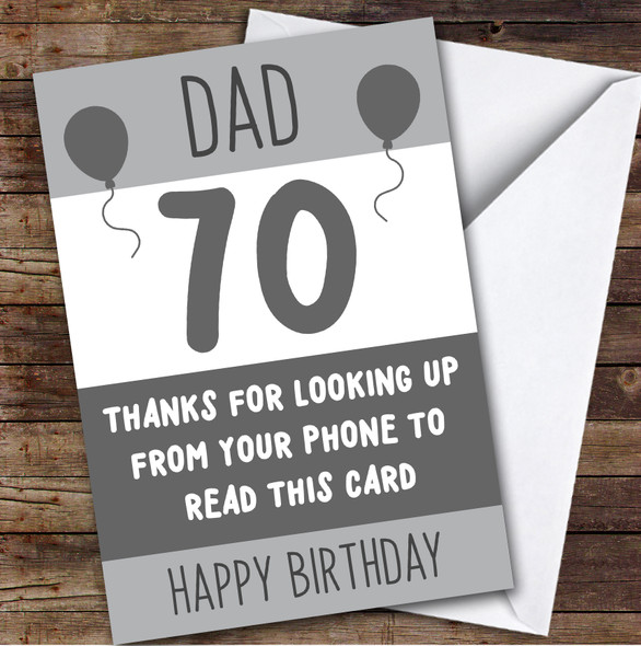 Birthday Card Personalised 70th Dad Looking Up From Phone Grey Balloons
