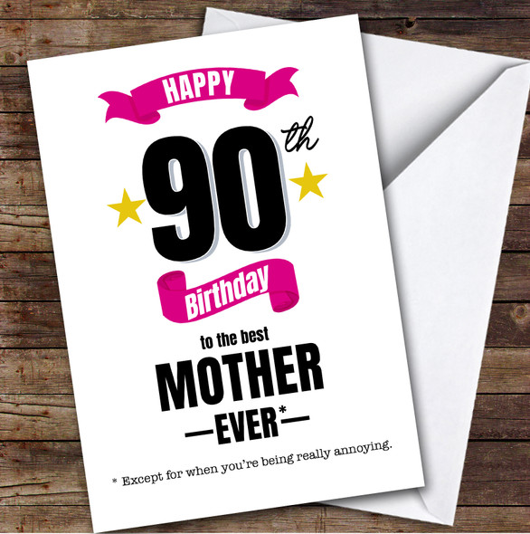 90th Birthday Card Personalised The Best Mother Ever