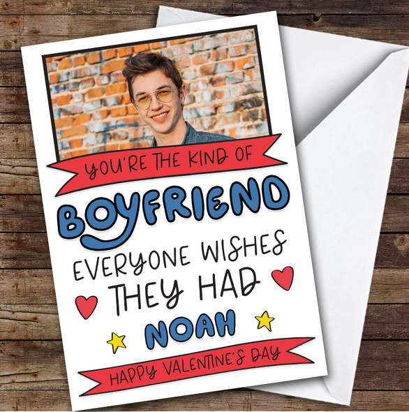Valentine's Day Card Personalised Boyfriend Photo Everyone Wishes They Had