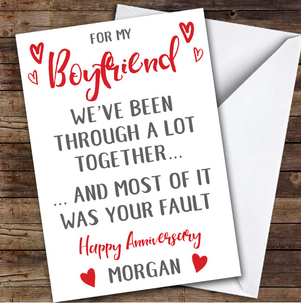 Anniversary Card Personalised Boyfriend Been Through A Lot Your Fault Funny
