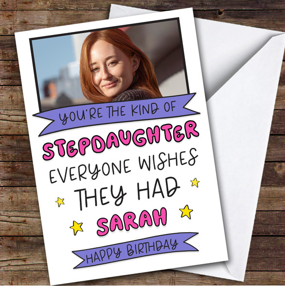 Birthday Card Personalised Stepdaughter Photo Everyone Wishes They Had
