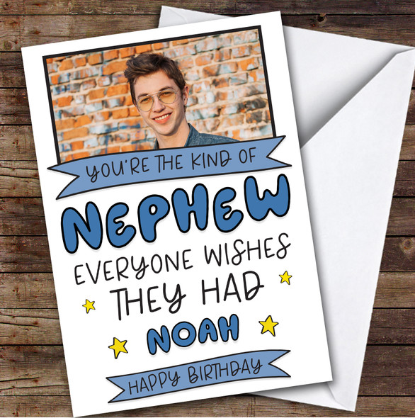Birthday Card Personalised Nephew Photo Everyone Wishes They Had