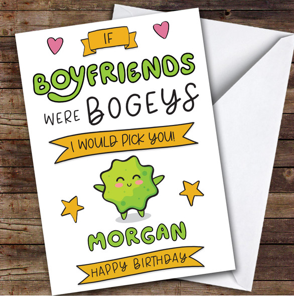 Birthday Card Personalised Boyfriend Bogeys I'd Pick You Funny