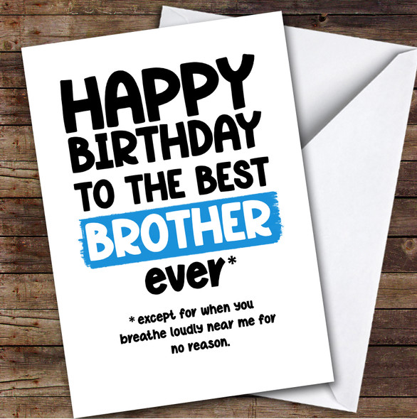 Funny Happy Birthday Card Personalised The Best Brother Ever
