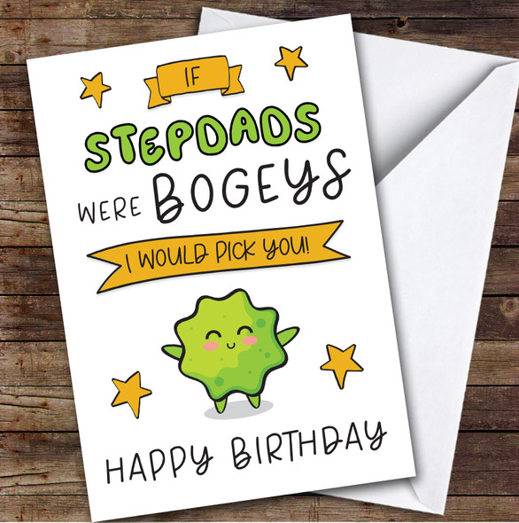 Birthday Card Personalised Stepdad Bogeys I'd Pick You Funny