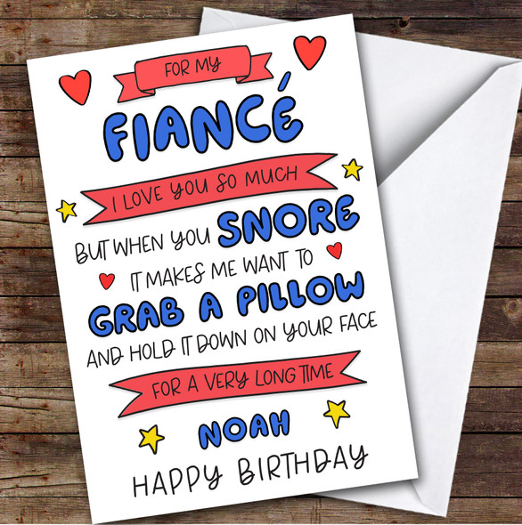 Birthday Card Personalised Fiance Snore Funny