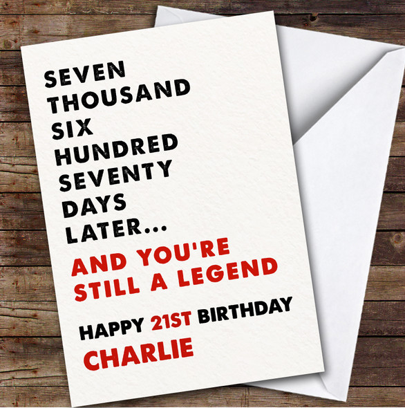 21st Birthday Card Personalised And Still You're Still A Legend