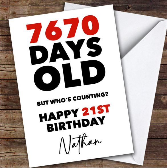 21st Birthday Card Personalised 7670 Days Old
