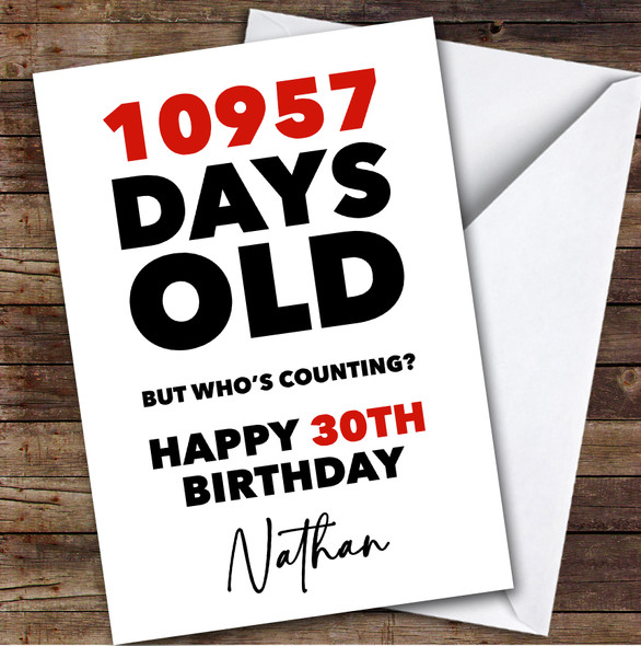 30th Birthday Card Personalised 10957 Days Old
