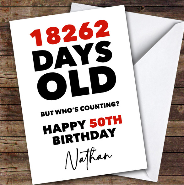 50th Birthday Card Personalised 18262 Days Old