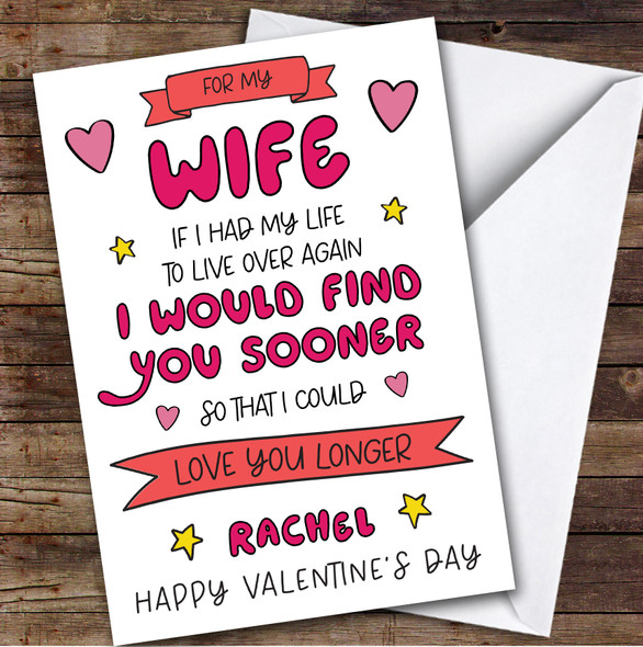 Valentine's Day Card Personalised Wife Find You Sooner Love You Longer